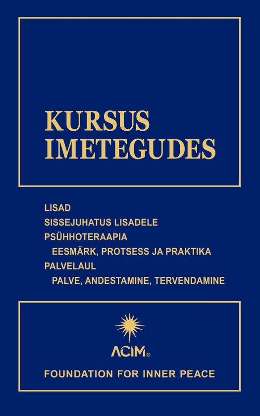 A Course in Miracles - KURSUS IMETEGUDES lisad