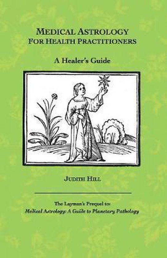 Medical Astrology for Health Practitioners : A Healer's Guide