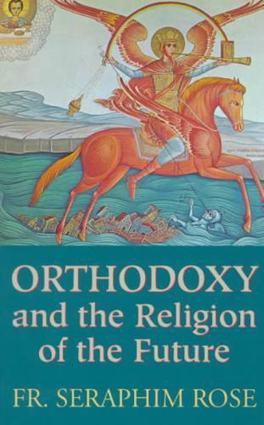 Orthodoxy and the Religion of the Future