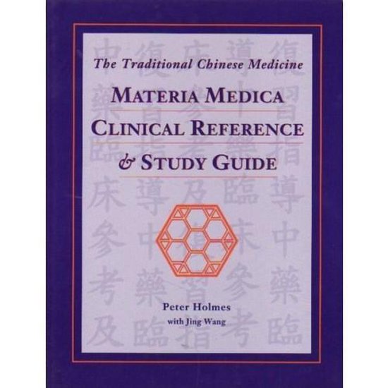 The Traditional Chinese Medicine Materia Medica Clinical Reference