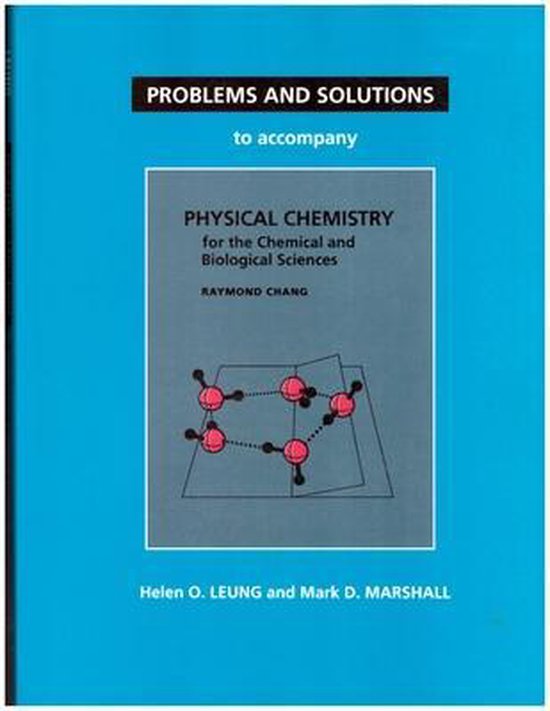 Student Problems and Solutions Manual for Physical Chemistry for the Chemical and Biological Sciences