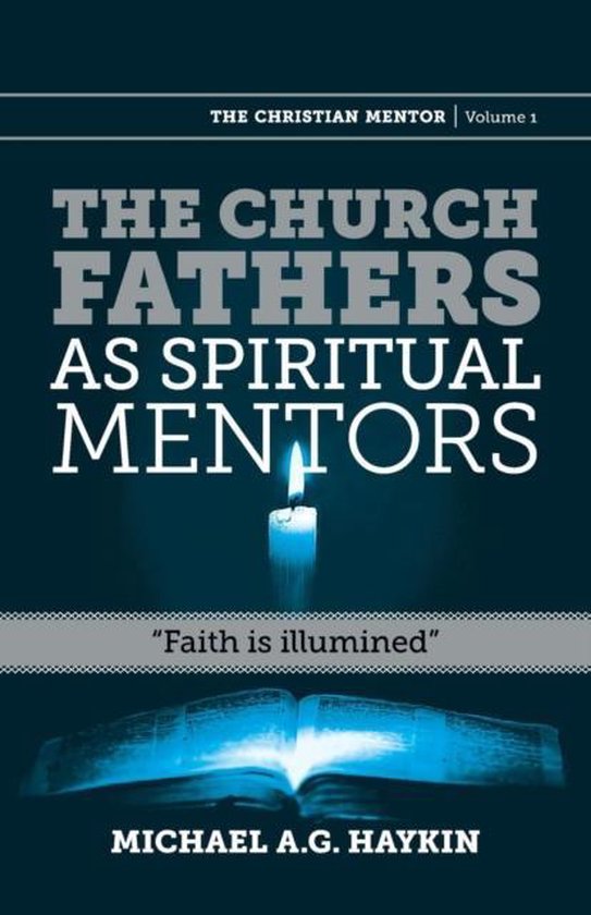 Christian Mentor-The Church Fathers as Spiritual Mentors