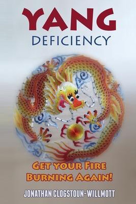 Chinese Medicine in English- Yang Deficiency - Get Your Fire Burning Again!