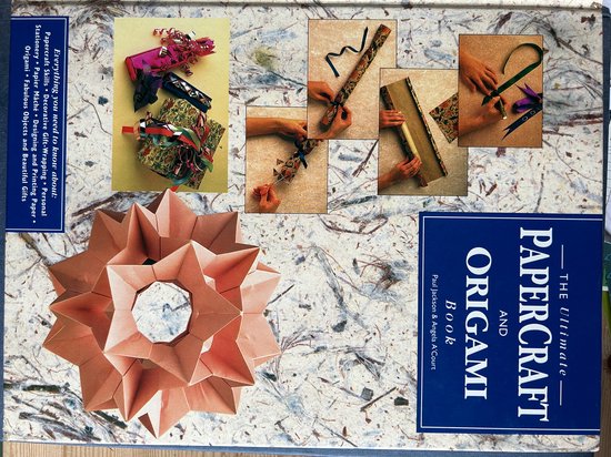 The Ultimate Papercraft and Origami Book