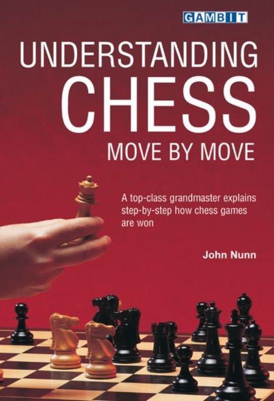 Understanding Chess Move By Move