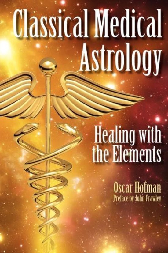 Classical Medical Astrology - Healing with the Elements