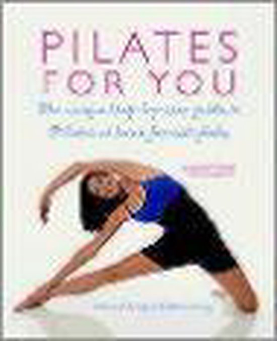 Pilates for You Exercises, Recipes, Mediations