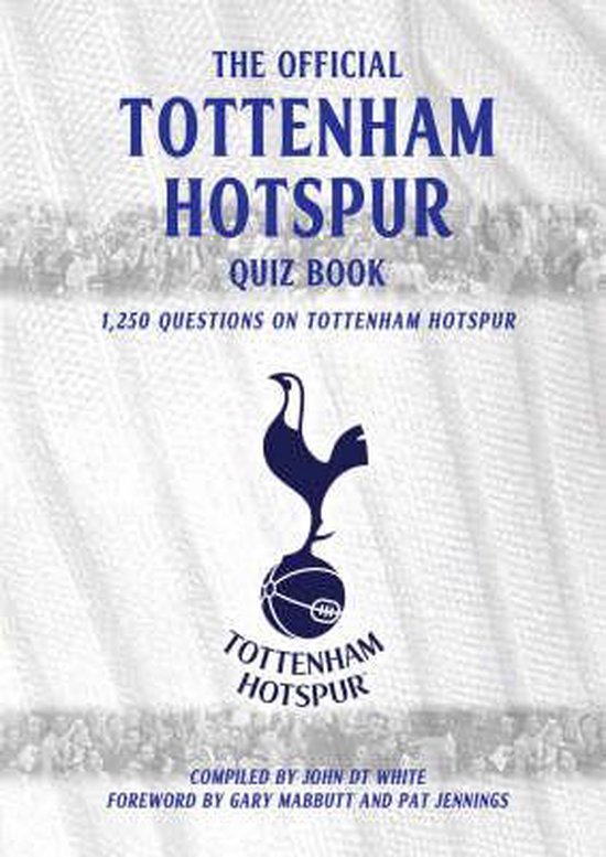 The Official Tottenham Hotspur Quiz Book