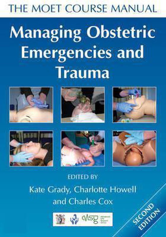 Managing Obstetric Emergencies and Trauma