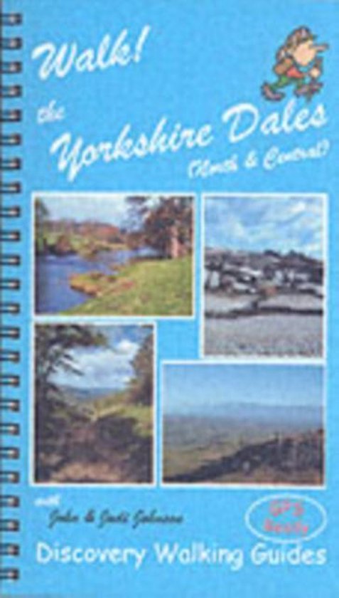 Walk! the Yorkshire Dales (North and Central) Walk! the Yorkshire Dales (North and Central)