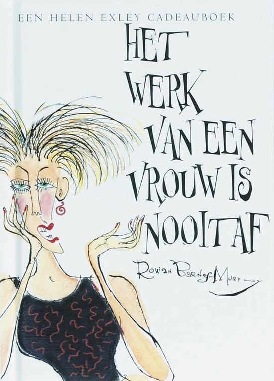 Het werk van een vrouw is nooit af