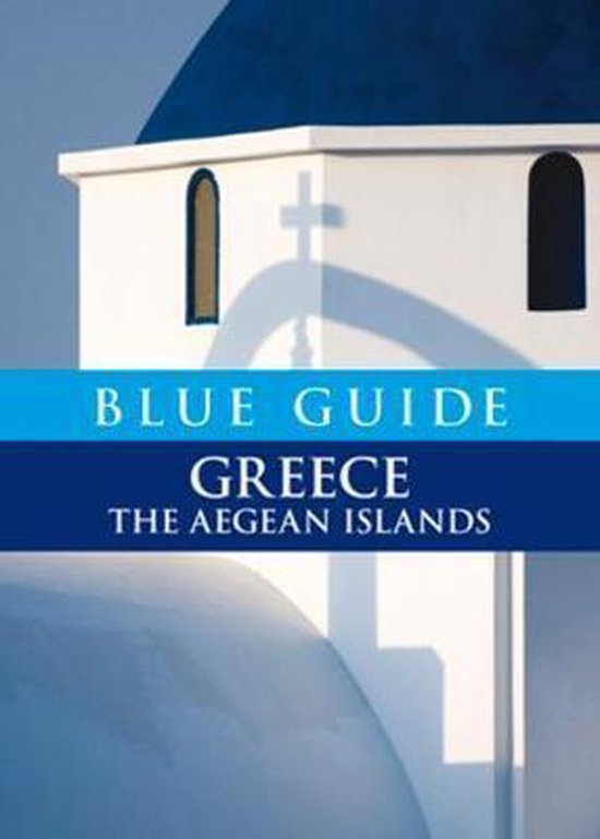 Greece The Aegean Islands Blue Guide