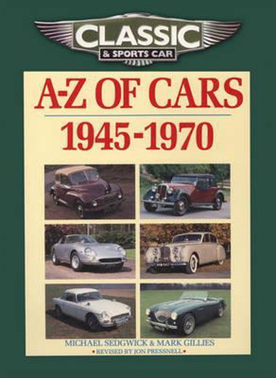 Classic and Sports Car Magazine A-Z of Cars 1945-1970