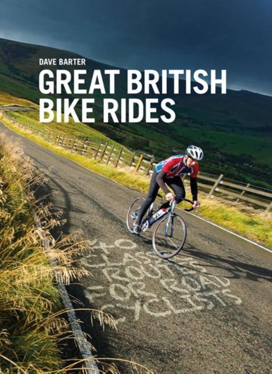 Great British Bike Rides 40 Classic Rout