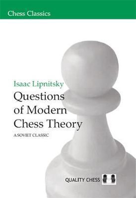 Questions Of Modern Chess Theory