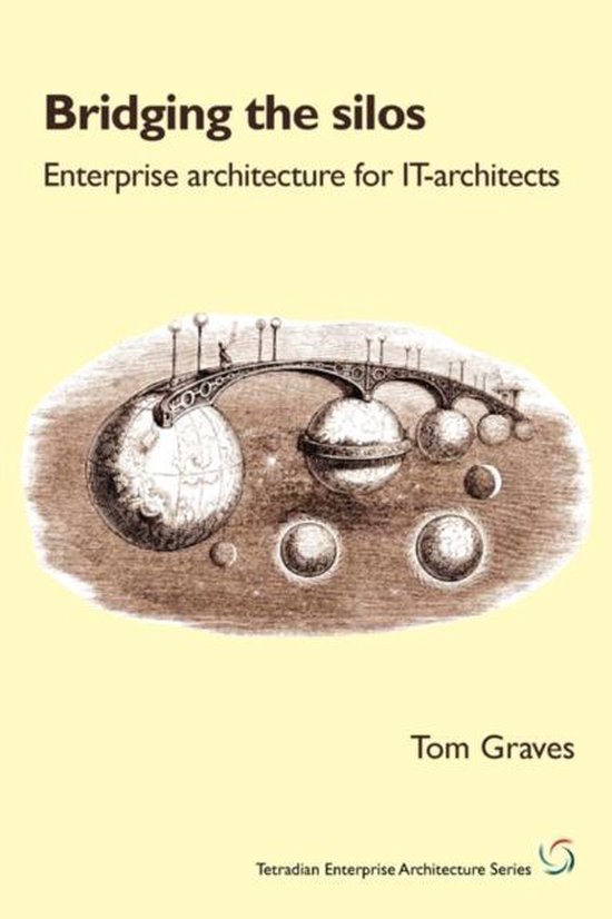 Tetradian Enterprise Architecture- Bridging the Silos