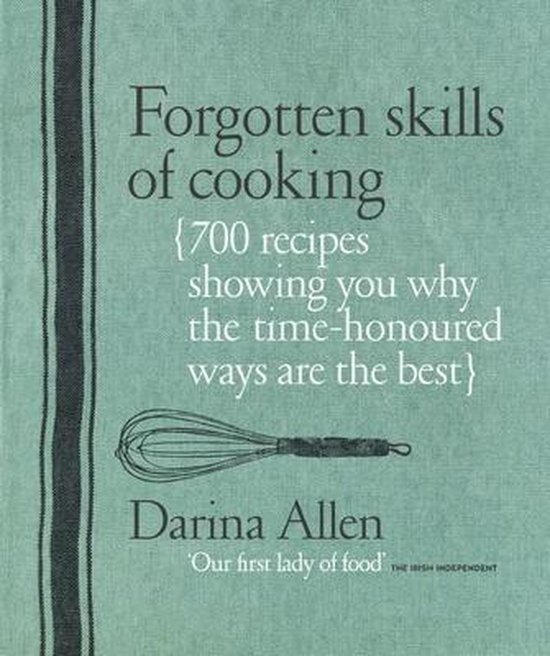 Forgotten Skills Of Cooking