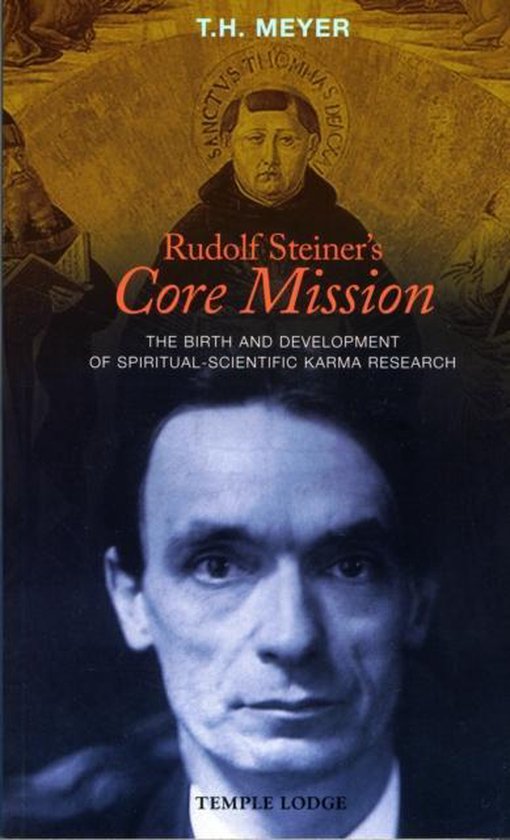 Rudolf Steiner's Core Mission