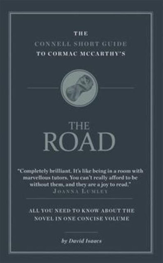 The Connell Short Guide to Cormac McCarthy's the Road