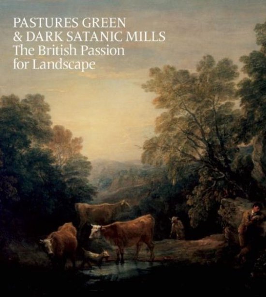 Pastures Green and Dark Satanic Mills