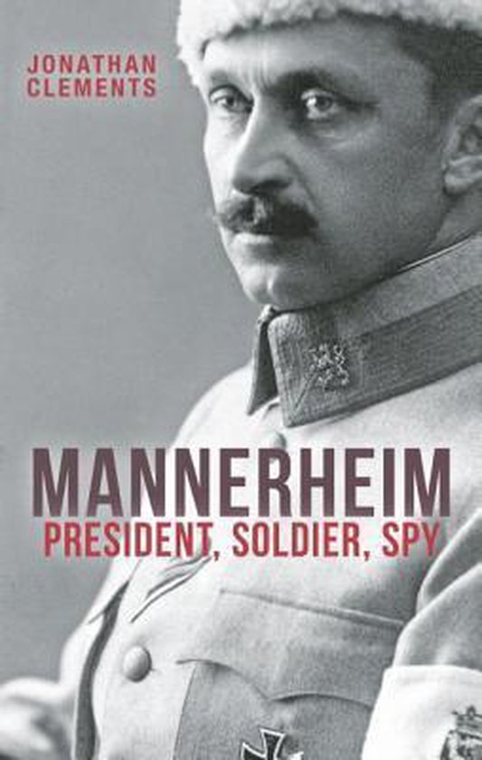 Mannerheim: President, Soldier, Spy