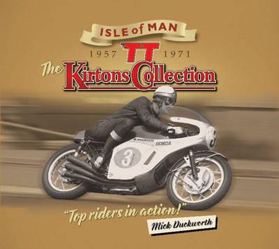 The Kirtons Collection: Isle of Man TT 1957-1971