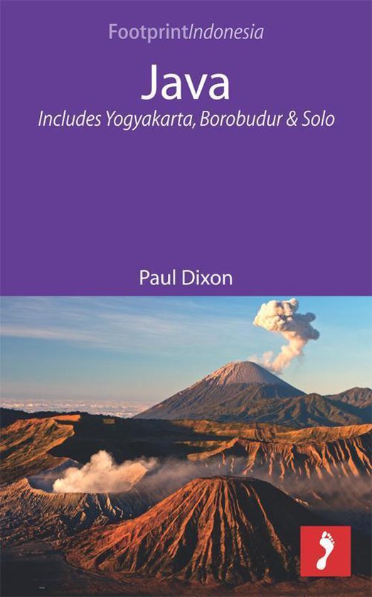 Footprint Focus - Java: Includes Yogyakarta, Borobudur and Solo