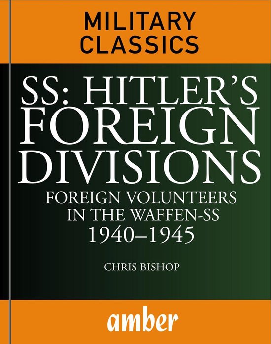 World War II Germany - SS: Hitler's Foreign Divisions