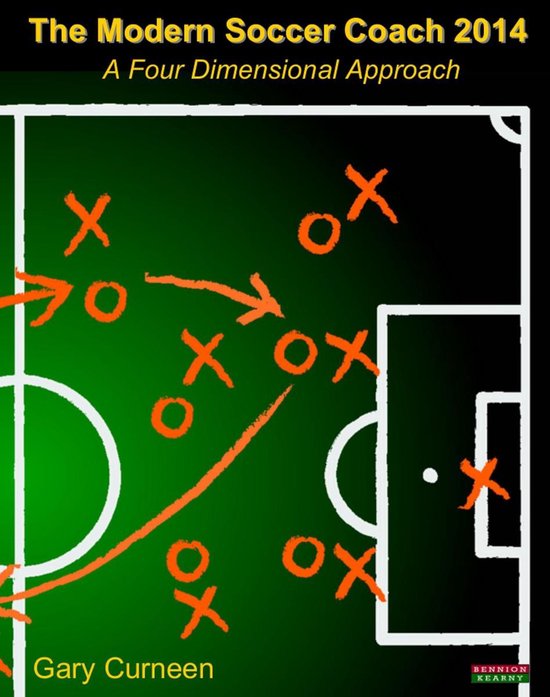 The Modern Soccer Coach 2014: A Four Dimensional Approach