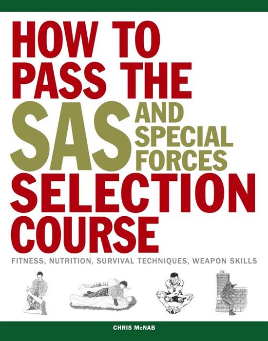 How To - How to Pass the SAS and Special Forces Selection Course