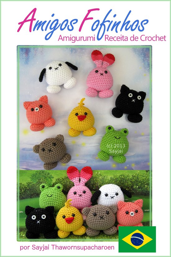 Receitas Fáceis de Bonecas em Crochet - Amigos Fofinhos Amigurumi Receita de Crochet