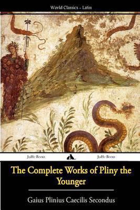 The Complete Works of Pliny the Younger