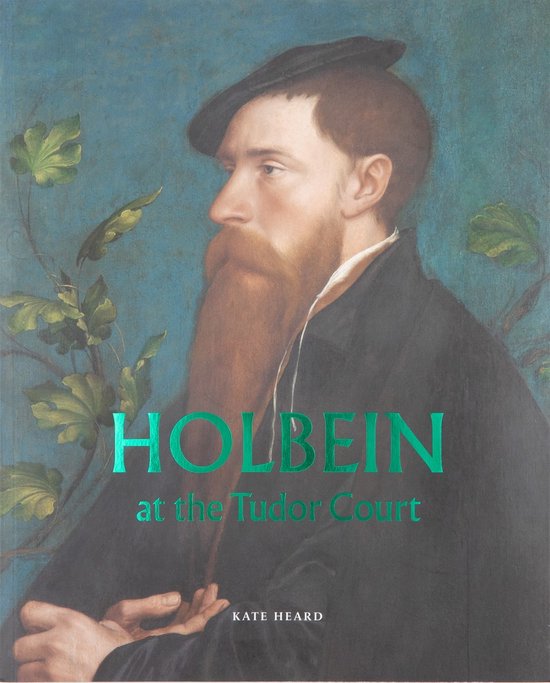 Holbein at the Tudor Court