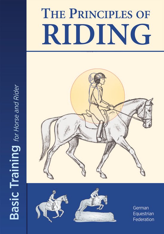 Principles of Riding: Basic Training for Both Horse and Ride