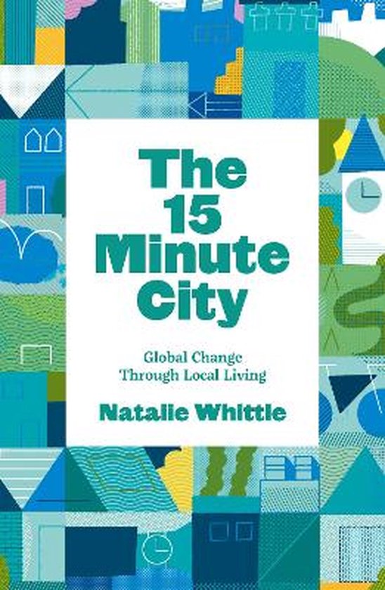 The 15-Minute City