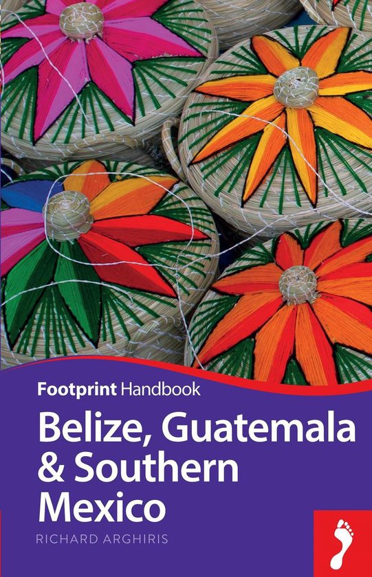 Footprint Handbooks - Belize, Guatemala & Southern Mexico