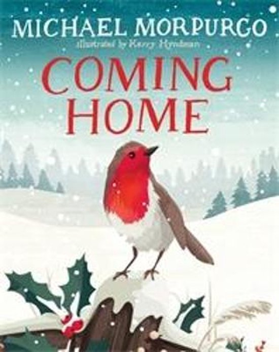 Coming Home-Michael Morpurgo, Kerry Hyndman