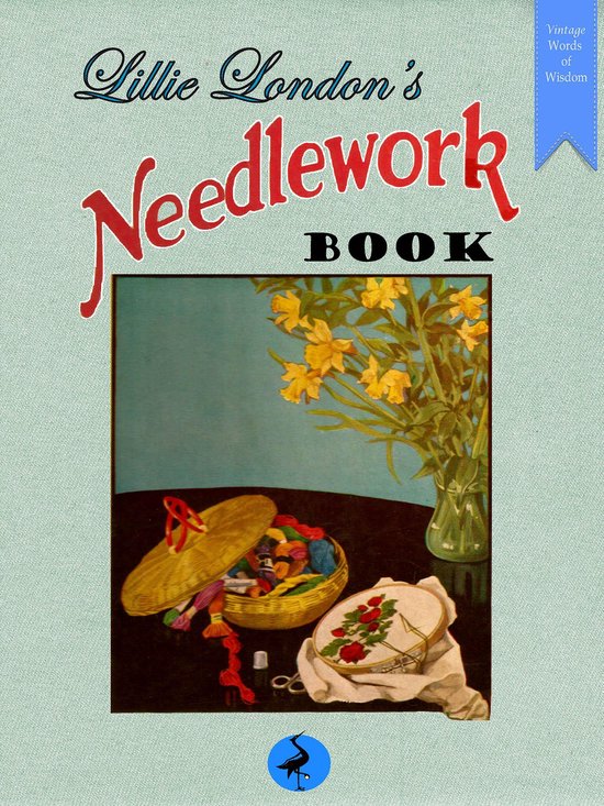 Vintage Words of Wisdom 11 - Lillie London's Needlework Book