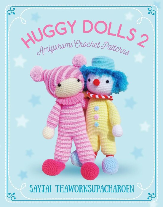 Sayjai’s Amigurumi Crochet Patterns 7 - Huggy Dolls 2