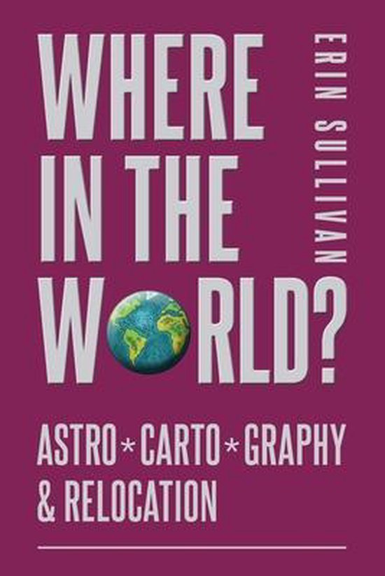 Where in the World? AstroCartoGraphy & Relocation