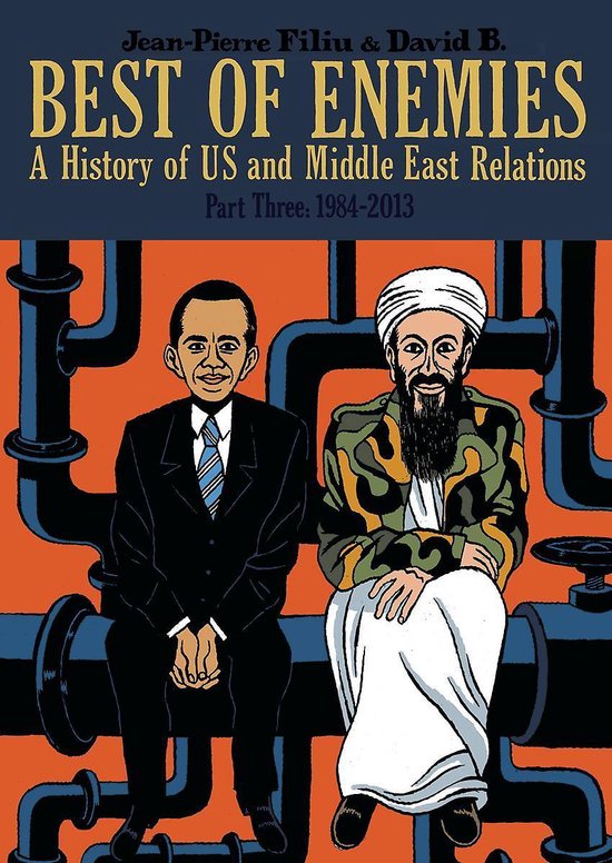 Best of Enemies: A History of US and Middle East Relations