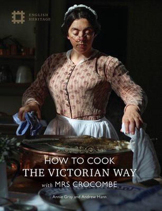 How To Cook: The Victorian Way With Mrs Crocombe