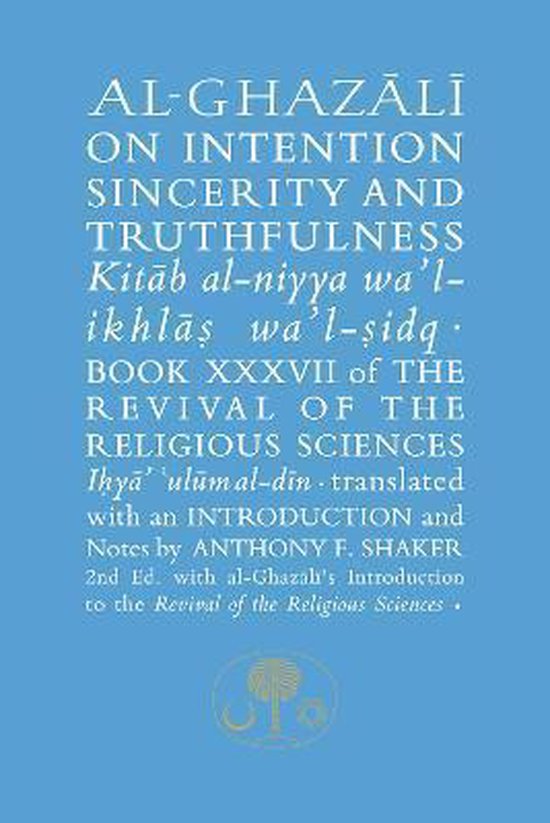 Al-Ghazali on Intention, Sincerity & Truthfulness