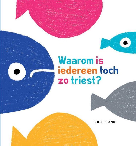 Waarom is Iedereen Toch Zo Triest?