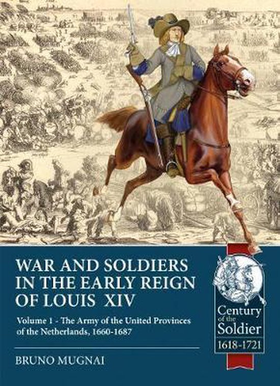 Wars and Soldiers in the Early Reign of Louis XIV