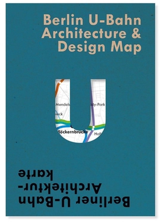 Berlin U-Bahn Architecture & Design Map: Berliner U-Bahn Architekturkarte