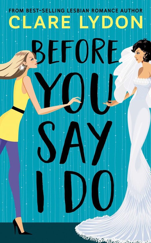 Before You Say I Do