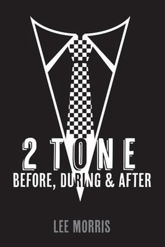 2 Tone - Before, During & After