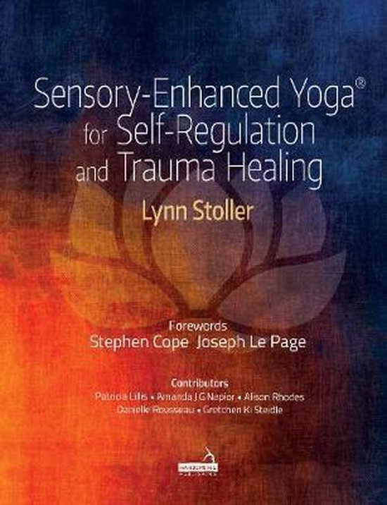 Sensory-Enhanced Yoga for Self-regulation and Trauma Healing