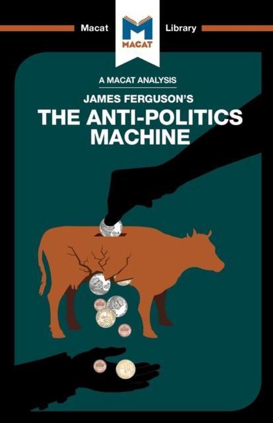 An Analysis of James Ferguson's The Anti-Politics Machine